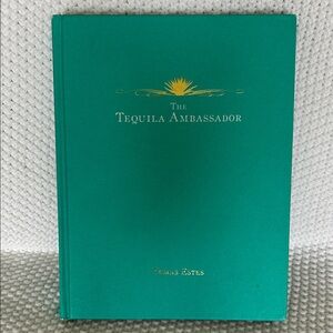 The Tequila Ambassador by Tomas Estes Book